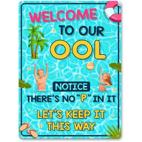 Swimming Pool Sign - Welcome to Our OOL Metal Tin Sign, Notice There Is No P in It, Funny Don’t Pee in Pools, Metal Sign Retro Wall Decor