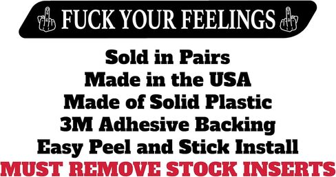Kustom Cycle Parts Fuck Your Feelings Saddlebag Inserts! Sold in pairs. Fits Harley Davidson Touring Models. Street Glides Road Glides Road King Ultra. Made in USA (2013 and Older Touring) in Saudi Arabia