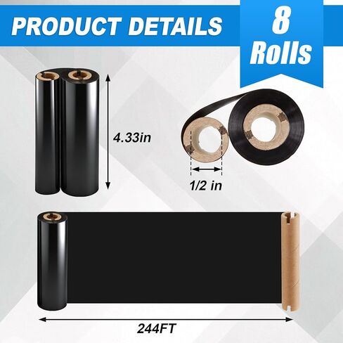 8 Rolls 4.33" x 244' Thermal Transfer Ribbon, Enhanced Wax-Resin, 1/2" Core Ink Out, Desktop Thermal Label Printer Ribbon Compatible with Zebra Datamax Eltron Tlp2442 Tlp2844 Gc420t Gk420t Gx420t in Saudi Arabia