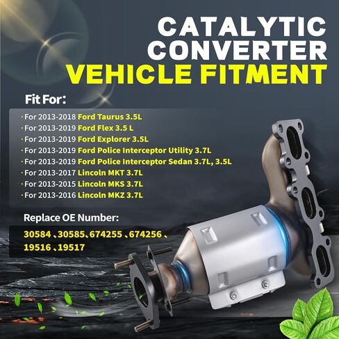 Catalytic Converter 19516 for 2013-2019 Ford Explorer/Taurus/Flex 3.5L, 2013-2019 Police Interceptor 3.7L, 2013-2016 Lincoln MKZ/MKS 3.7L, Replaces 19517 30584 30585 (EPA Compliant) in Saudi Arabia