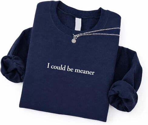 سويت شيرت I Can Be Meaner - سويت شيرت برسوم جرافيك للرجال والنساء، قميص مريح للارتداء غير الرسمي في الخريف والشتاء in Kuwait