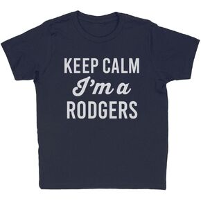 Keep Calm I'm a Rodgers Kids T-Shirt Youth in Kuwait