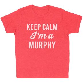 Keep Calm I'm a Murphy Kids T-Shirt Youth in Kuwait