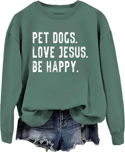 Pet Dogs Love Jesus Be Happy Sweatshirt, Pet Dogs Love Jesus Be Happy Hoodie in Saudi Arabia