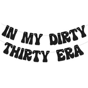 In My Dirty Thirty Era Banner, Cheers to 30 Years, 30th Birthday Party Decorations,Happy 30th Anniversary Party Decorations Supplies Black