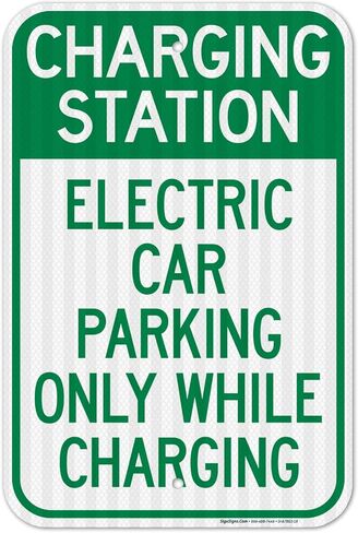 Charging Station Electric Car Parking Only While Charging Sign, 12x18 Inches, 3M EGP Reflective .063 Aluminum, Fade Resistant, Made in USA in Saudi Arabia