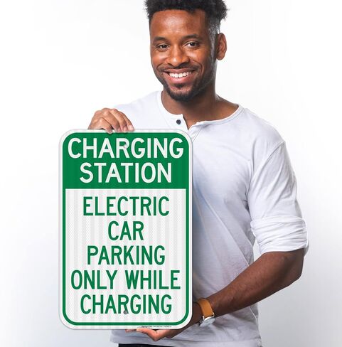 Charging Station Electric Car Parking Only While Charging Sign, 12x18 Inches, 3M EGP Reflective .063 Aluminum, Fade Resistant, Made in USA in Saudi Arabia