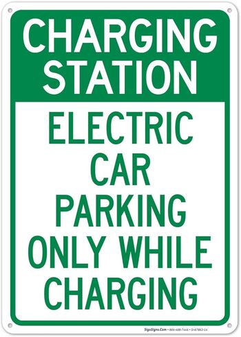 Charging Station Electric Car Parking Only While Charging Sign, 12x18 Inches, 3M EGP Reflective .063 Aluminum, Fade Resistant, Made in USA in Saudi Arabia