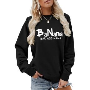 سويت شيرت الجدة للنساء من Banana Bad Ass Nana Graphic بلوفر بياقة دائرية وأكمام طويلة وقمصان خريف وشتاء in Saudi Arabia