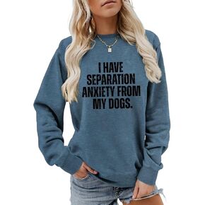 I Have Separation Anxiety From My Dogs Sweatshirt Womens Casual Long Sleeve Crew Neck Fall Winter Pullover Tops in Saudi Arabia