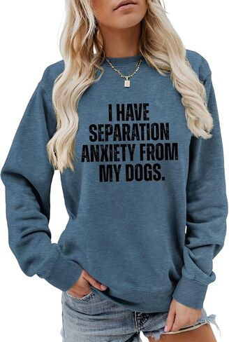 I Have Separation Anxiety From My Dogs Sweatshirt Womens Casual Long Sleeve Crew Neck Fall Winter Pullover Tops in Saudi Arabia