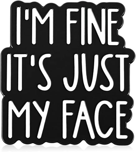 دبوس طية صدر من المينا I'm Fine It's Just My Face، دبابيس شارة لحقائب الظهر/الحبل/السترة/المحفظة، دبابيس المينا المضحكة للعمل، ملحقات وقح مرحة، دبوس لطيف لحقائب الظهر in Saudi Arabia