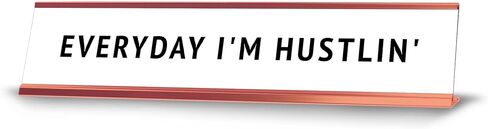 Everyday I'm Hustlin' Desk Sign (2x10") | Funny Office Decor in Saudi Arabia