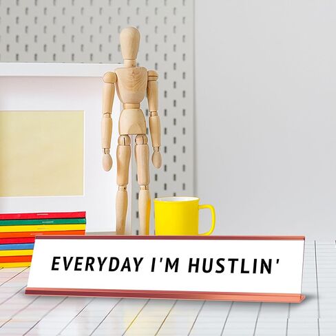 Everyday I'm Hustlin' Desk Sign (2x10") | Funny Office Decor in Saudi Arabia
