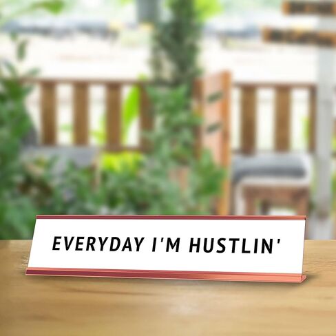 Everyday I'm Hustlin' Desk Sign (2x10") | Funny Office Decor in Saudi Arabia
