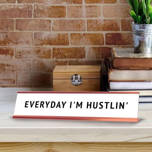 Everyday I'm Hustlin' Desk Sign (2x10") | Funny Office Decor in Saudi Arabia