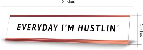 Everyday I'm Hustlin' Desk Sign (2x10") | Funny Office Decor in Saudi Arabia