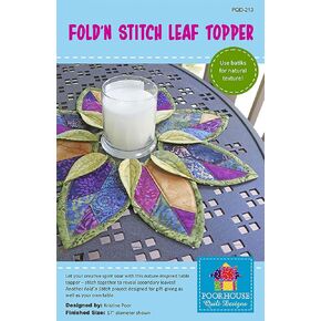 Fold'n Stitch Leaf Topper Pattern by Poorhouse Quilt Designs PQD-213