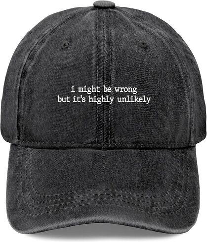 I Might Be Wrong But It’s Highly Unlikely Hats for Men Trendy Washed Distressed in Saudi Arabia
