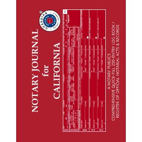 NOTARY JOURNAL FOR CALIFORNIA: A Notary Public's Comprehensive Quick-Fill 250-Entry Log Book / Register of Official Notarial Acts & Records