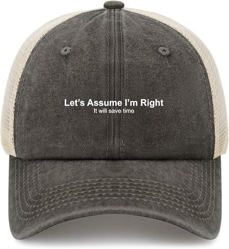 Let's Assume I'm Right It'll Save Time Hat for Womens Funny Washed Distressed in Saudi Arabia