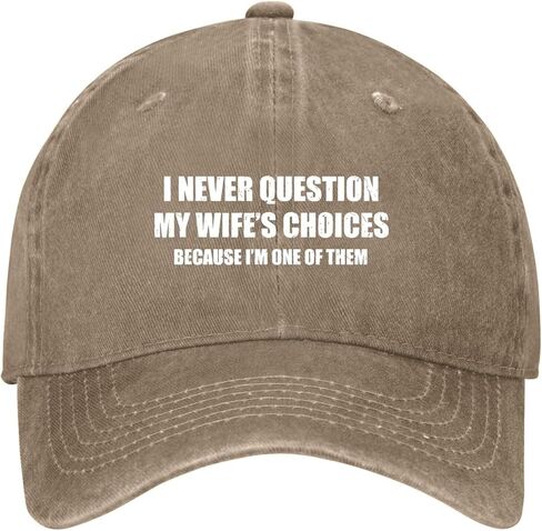 I Never Question-My Wife's Choices. Hat for Men Fashion Washed Distressed in Saudi Arabia