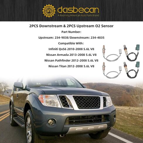Dasbecan 4PCS Oxygen O2 Sensor Downstream Upstream 5.6L V8 Compatible with Nissan Pathfinder Titan 2008-2015, Armada 2008-2013, Infiniti Qx56 2008-2010 234-9038 & 234-4835 in Saudi Arabia