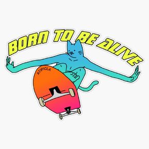 Born.to.BE.Alive Sticker Bumper Sticker Vinyl Decal 5" in Saudi Arabia