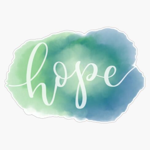 Watercolor Hope Sticker Vinyl Waterproof Sticker Decal Car Laptop Wall Window Bumper Sticker 5" in Saudi Arabia