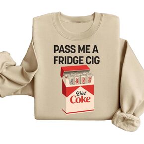 Pass Me a Fridge Cig Sweatshirt, Sarcastic Meme Sweater, I need a Diet Soda Shirt, Emotional Drink Lover Shirt, Christmas Gift for Soda Fans Unisex Multicolor in Saudi Arabia