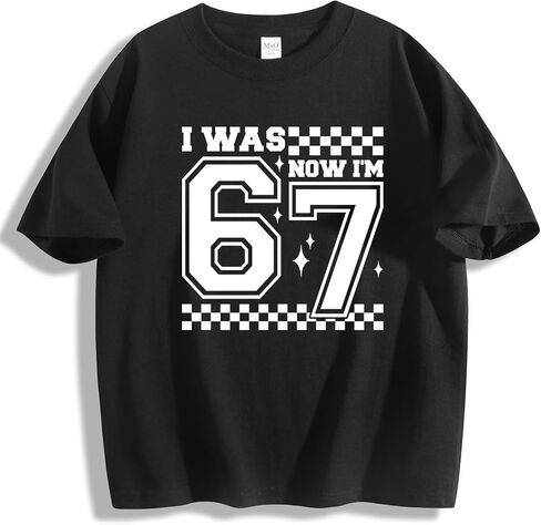 Kids I was 6 Now I'm 7 67 Six Seven 6 7 Cotton T-Shirt Tee Shirt for Boys Youth in Saudi Arabia
