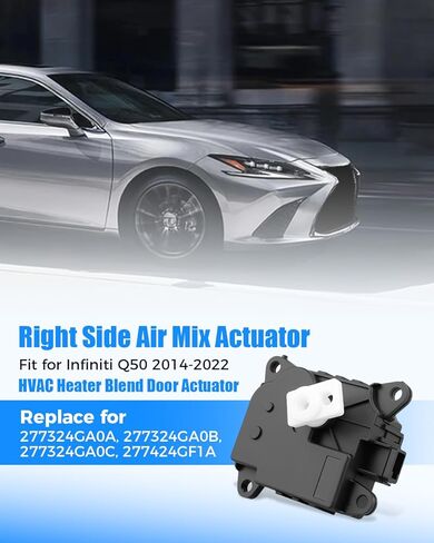 مشغل مزيج الهواء، سخان HVAC، مشغل الباب، الجانب الأيمن مناسب لإنفينيتي Q50 2014-2022، استبدال 277324GA0A، 277324GA0B، 277324GA0C، 277424GF1A جانب الركاب in Saudi Arabia