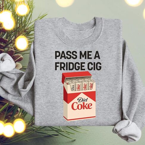 سويت شيرت Pass Me a Fridge Cig، سترة ميمي ساخرة، أحتاج إلى قميص صودا للحمية، قميص لمحبي المشروبات العاطفية، هدية عيد الميلاد لمحبي الصودا للجنسين متعدد الألوان in Kuwait