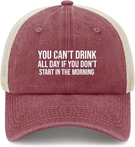 You Can't Drink All Days IF Yous Don't Start in The Morning Hat for Womens in Saudi Arabia