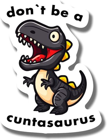 Ad Astra Graphics Don't Be A Cuntasaurus Dinosaur مغناطيس مزخرف - مضحك، مبتذل، لطيف - فينيل أسود - 5 بوصات × 2.5 بوصة - عدد واحد in Kuwait