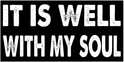 7.5x3.75(in) - Funny Magnet - IT is Well with My Soul Bumper Magnet - IT is Well with My Soul Bumper Sticker - Vehicle, Car, Truck in Kuwait