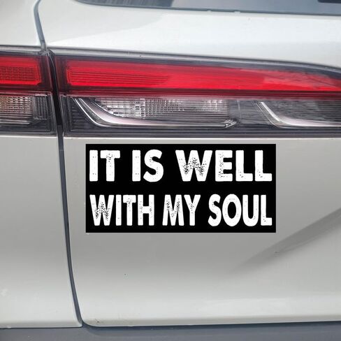 7.5x3.75(in) - Funny Magnet - IT is Well with My Soul Bumper Magnet - IT is Well with My Soul Bumper Sticker - Vehicle, Car, Truck in Kuwait