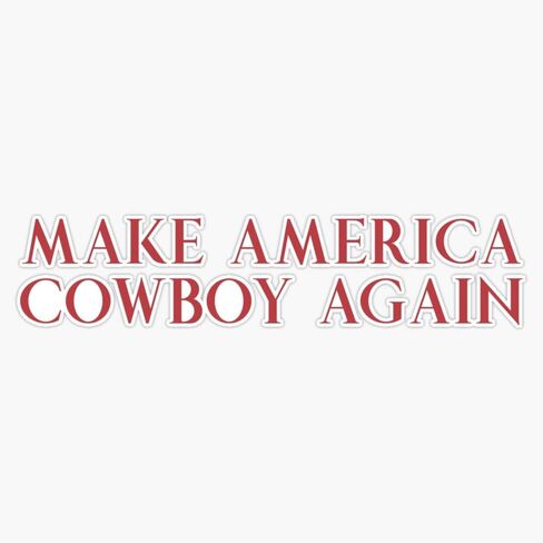 Equestrian Make America Cowboy Again Sticker Bumper Sticker Vinyl Decal 5" in Saudi Arabia