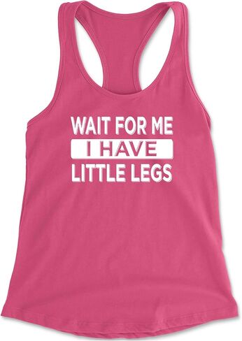 سترة بدون أكمام من Wait for Me I Have Little Legs Funny Racerback للنساء، ناعمة وجذابة in Saudi Arabia