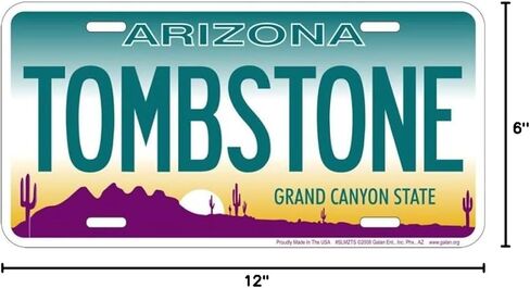 Signs 4 Fun Parody License Plate - AZ - Tombstone - 12" x 6" Decorative License Plate Wall Decor - Decoration Plate Man Cave + Garage - Made in The USA in Saudi Arabia