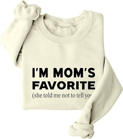 Im Moms Favorite Sweatshirt & Hoodie Funny She Told Me Not To Tell You Mom's & Dad's Favorite Daughter Sweatshirt in Saudi Arabia