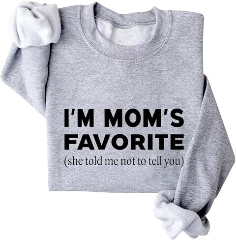Im Moms Favorite Sweatshirt & Hoodie Funny She Told Me Not To Tell You Mom's & Dad's Favorite Daughter Sweatshirt in Saudi Arabia