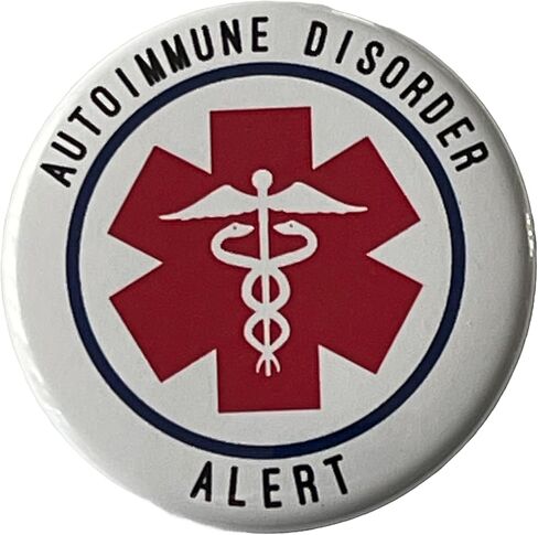 Autoimmune Disorder Awareness Button Pinback Large 2.25 Inch Diameter Medical Alert in Saudi Arabia