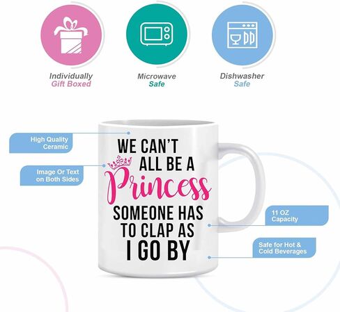 Funny Coffee Mug with Quote WE CANT ALL BE A PRINCESS SOMEONE HAS TO CLAP AS I GO BY Mug Gift in Decorative Blue Ribbon Box - 11 oz - Gifts for Family in Kuwait
