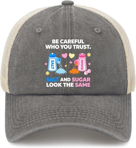 Be Careful Who You Trust Salts and Sugars Look The Sames Hat for Women Fashion in Saudi Arabia