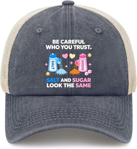 Be Careful Who You Trust Salts and Sugars Look The Sames Hat for Women Fashion in Saudi Arabia