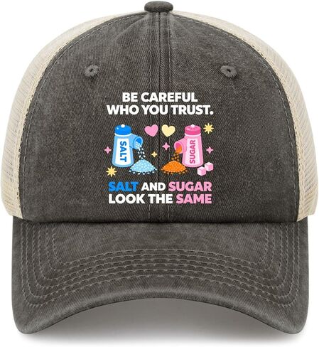 Be Careful Who You Trust Salts and Sugars Look The Sames Hat for Women Fashion in Saudi Arabia