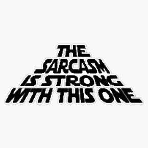 Sarcasm Is Strong Sticker Bumper Sticker Vinyl Decal 5" in Saudi Arabia