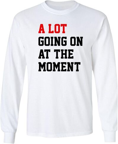 A Lot Going On at The Moment Funny Viral Taylor Long Sleeve T-Shirt in Saudi Arabia