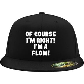 of Course I'm Right! I'm A Flom! - Flexfit 6210 Structured Flat Bill Fitted Hat | Baseball Cap for Men and Women in Kuwait